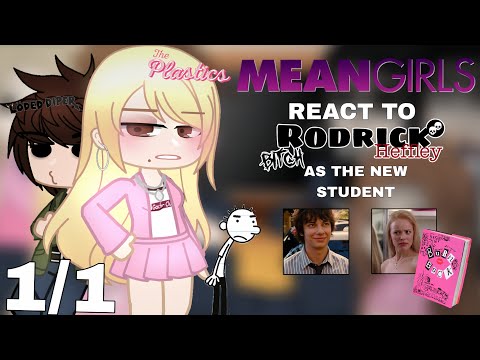 Mean Girls React to Rodrick Heffley as the New Student || RODRICK X REGINA (RODRINA) || 1/1