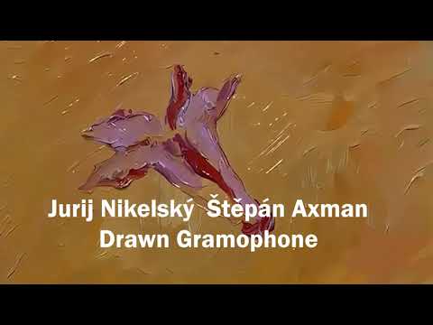 Axman - Drawn Gramophone  //Axman & Nikelsky//