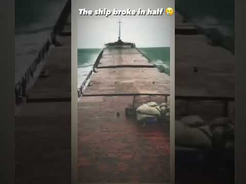 May day !! May day !! May day The ship broke into two 😳