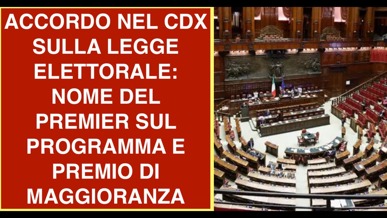 ACCORDO NEL CDX SULLA LEGGE ELETTORALE: NOME DEL PREMIER SUL PROGRAMMA E PREMIO DI MAGGIORANZA