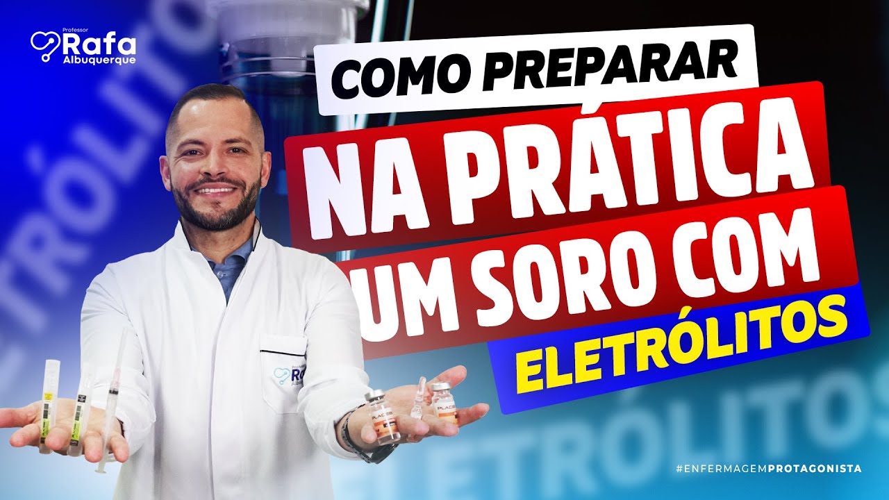 Como preparar SORO com ELETRÓLITOS | Aula Prática