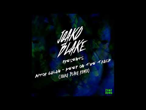 Aitor Galan - Keep On The Track (Joako Blake Remix)