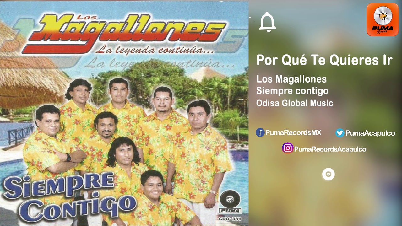 Por Qué Te Quieres Ir - Los Magallones - Siempre contigo