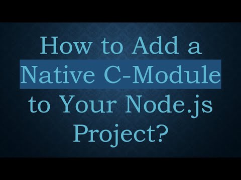 How to Add a Native C-Module to Your Node.js Project?