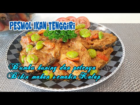 Genitnya resep PESMOL IKAN TENGGIRI,terus menggoda selera Nusantara