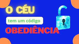 ❤️❤️ORACÃO E PALAVRA DO DIA,O CEU TEM UM CÓDIGO OBEDIÊNCIA ❤️❤️