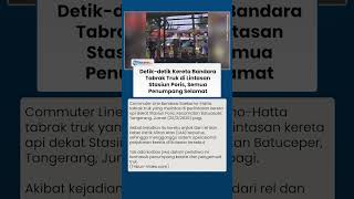Download lagu Detik-detik Kereta Bandara Soetta Tabrak Truk di Poris Batu Ceper, KAI Rekayasa Operasi mp3
