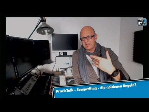 PraxisTalk - Songwriting - die goldenen Regeln