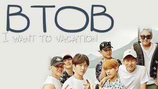 BTOB - I want to vacation [Sub. Español + Han + Rom]
