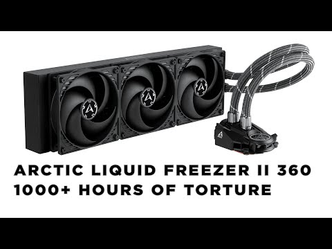 Arctic Liquid Freezer II 360 Review 1000+ Hours of Torture