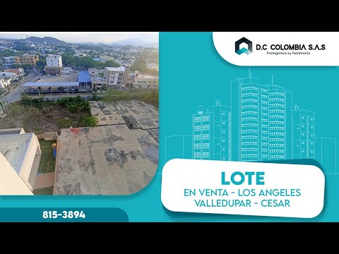 LOTE EN VENTA EN EL BARRIO LOS ANGELES DE VALLEDUPAR - CESAR
