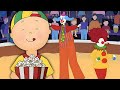 Caillou Geht In Den Zirkus Die Neuen Abenteuer Von Caillou