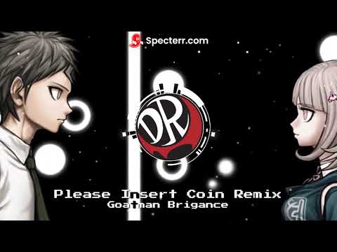 Please Insert Coin Remix V1 by Goatman Gamer (From Danganronpa 2: Goodbye Despair)