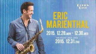 ERIC MARIENTHAL : COTTON CLUB JAPAN 2015 trailer