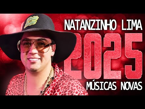 NATANZINHO LIMA 2025 ( MÚSICA NOVAS ) CD NOVO - REPERTÓRIO ATUALIZADO