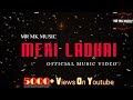 MR.MK - MERI LADHAI | RAP SONG | OFFICIAL MUSIC VIDEO |