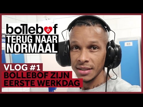 ‘TERUG NAAR NORMAAL’ BOLLEBOF ZIJN EERSTE WERKDAG | Bollebof Vlog #1