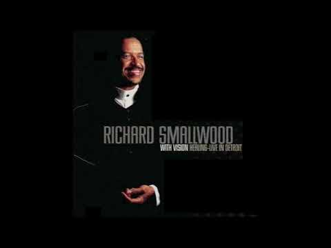 Holy Thou Art God - Richard Smallwood with Vision