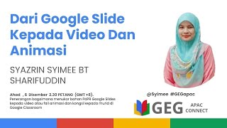 Dari Google Slide kepada Video dan Animasi