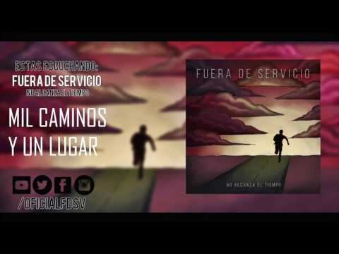 Fuera De Servicio - Mil Caminos Y Un Lugar (Ft.: Seba Vazquez)