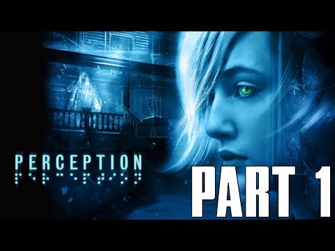 Perception | HORROR - Gameplay Walkthrough Part 1 (PS4 PC XBOX HD)