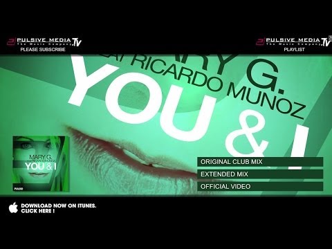 Mary G. feat. Ricardo Munoz - You & I (Extended Version) [Pulsive 032]
