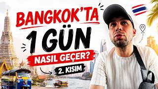 Tayland Gezi Rehberi  Bangkok'ta 1 Gün Nasıl Geçer  2026 🇹🇭 2  Bölüm  #bangkok  