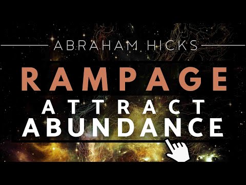 Abraham Hicks - Attract Wealth & Abundance | Powerful  Rampage *With Music*