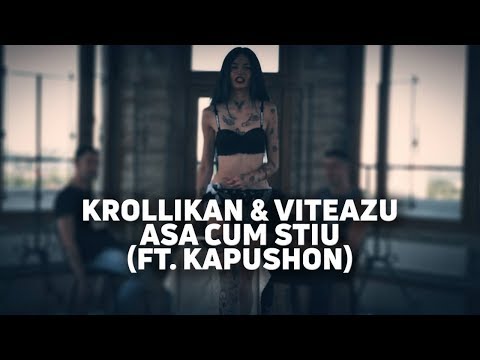 Viteazu & Krollikan & Kapushon – Asa cum stiu Video