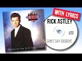 Rick Astley - Don't Say Goodbye (with lyrics)