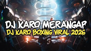 Download lagu DJ MERANGAP VIRAL !! DJ BOXING KARO FULL BASS TERBARU 2026 mp3