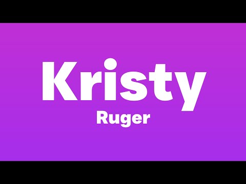 Ruger - Kristy (Lyrics) | Bum-bum sweeter than Mirinda, Fresh like bread wey dem do today.....
