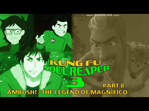 "Kung Fu Soul Reaper 3" Part 8 - Ambush! / The Legend of Magnifico