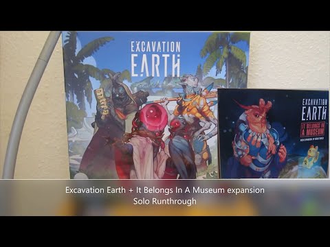 Excavation Earth: It Belongs In A Museum - solo runthrough