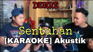 Download lagu [ KARAOKE ] Desire - Sentuhan Versi Akustik Gitar | Audio High Quality mp3