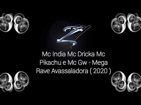 MC India, MC Dricka, MC Pikachu e MC GW - Mega Rave Avassaladora