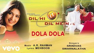 Download lagu A.R. Rahman - Dola Dola Best Audio Song|Dil Hi Dil Mein|Sonali Bendre|Srinivas mp3 Download lagu A.R. Rahman - Dola Dola Best Audio Song|Dil Hi Dil Mein|Sonali Bendre|Srinivas mp3