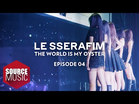 The World Is My Oyster - LE SSERAFIM