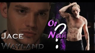 Jace Wayland ➰ Or Nah?【+2x09】