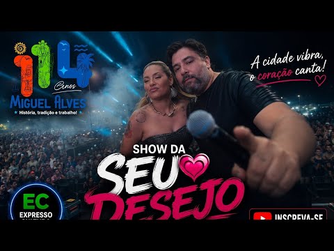 SHOW SEU DESEJO em Miguel Alves - PI | Especial 114 anos - Música "Tanto" 