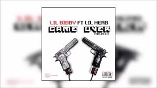 Lil Bibby - Game Over Ft  Lil Herb