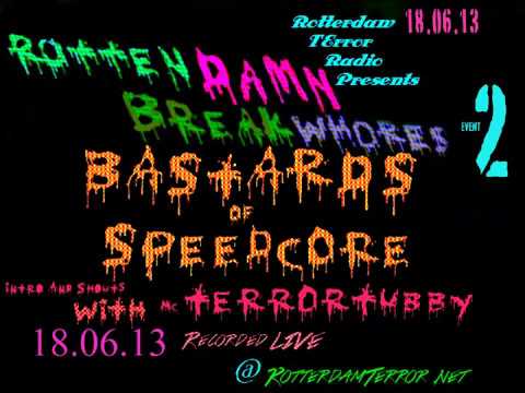 Bastards of Speedcore  (introduced by McTerrorTubby ) Live @ RottenDamn BreakWhores 2