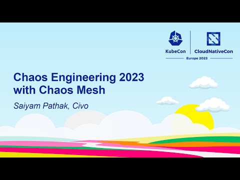 Chaos Engineering 2023 with Chaos Mesh - Saiyam Pathak, Civo