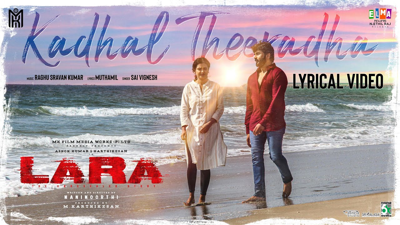 Kadhal Theeradha Song Lyrics | Lara (2025) | Sai Vignesh