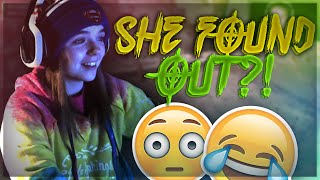 SHE FOUND OUT?!