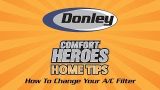 Comfort Heroes Home Tips: How To Change Your A/C Filter Comfort Heroes Home Tips: How To Change Your A/C Filter