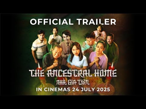 THE ANCESTRAL HOME (OFFICIAL TRAILER) IN CINEMAS 24 JULY
