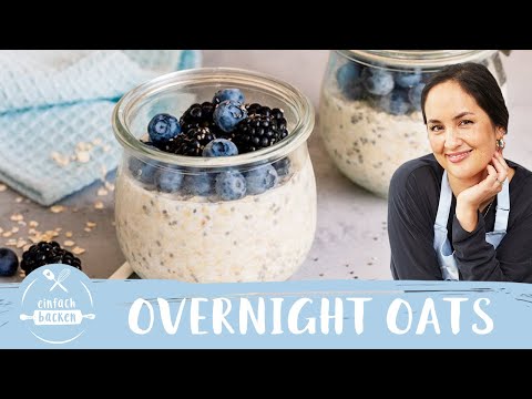 Overnight Oats – das schnelle Grundrezept I Einfach Backen