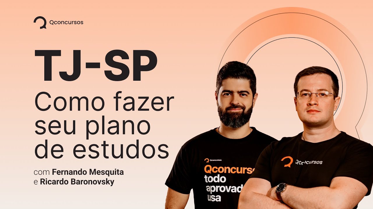 Concurso Escrevente TJ SP 2024 - Plano de Estudos com Ricardo Baronovsky e Fernando Mesquita