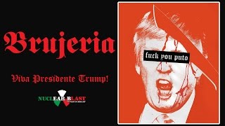 BRUJERIA - Viva Presidente Trump! (OFFICIAL TEASER VIDEO)